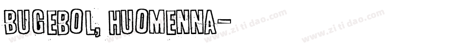 Bugebol, huomenna字体转换